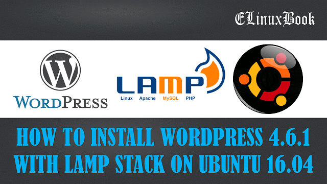 INSTALL WORDPRESS WITH LAMP STACK ON UBUNTU 16.04