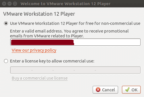 HOW TO INSTALL VMWARE PLAYER 12 ON UBUNTU 16.04 Enter Email ID and Click on OK