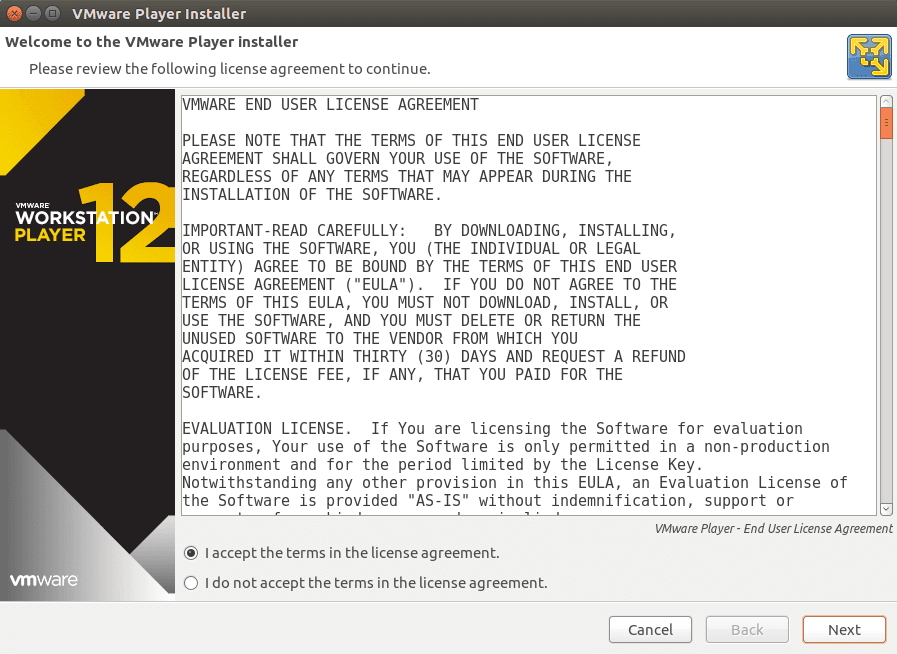 HOW TO INSTALL VMWARE PLAYER 12 ON UBUNTU 16.04 Accept the License Agreement
