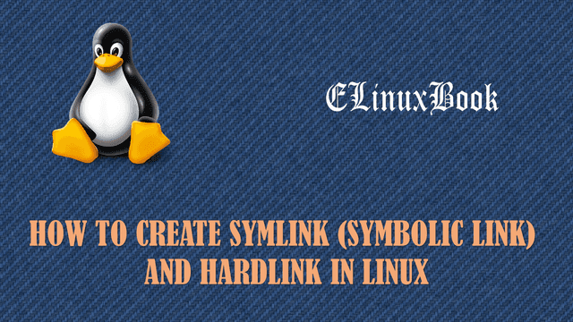 CREATE SYMLINK (SYMBOLIC LINK) AND HARDLINK IN LINUX