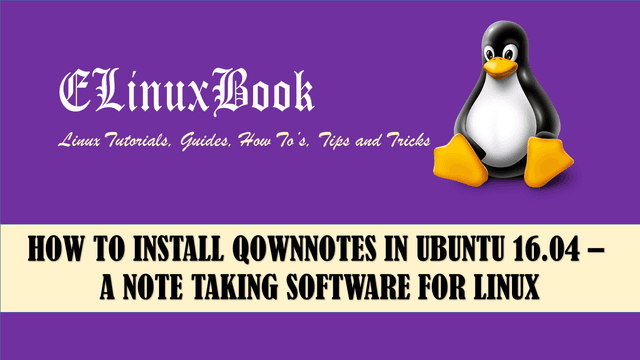 HOW TO INSTALL QOWNNOTES IN UBUNTU 16.04 - A NOTE TAKING SOFTWARE FOR LINUX