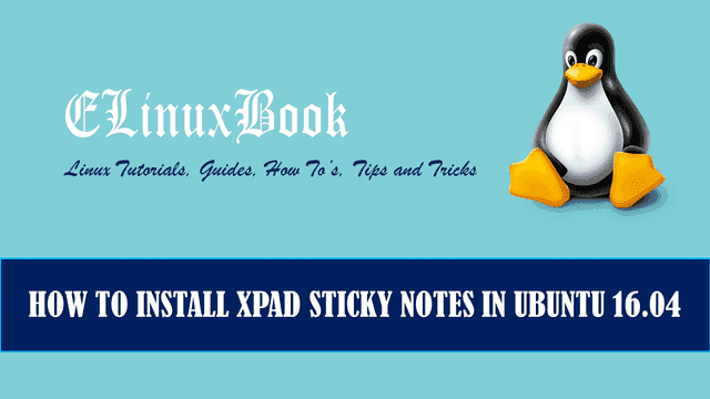 HOW TO INSTALL XPAD STICKY NOTES IN UBUNTU 16.04