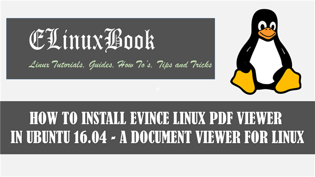 HOW TO INSTALL EVINCE LINUX PDF VIEWER IN UBUNTU 16.04 - A DOCUMENT VIEWER FOR LINUX