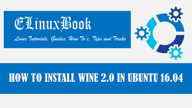 HOW TO INSTALL WINE 2.0 IN UBUNTU 16.04