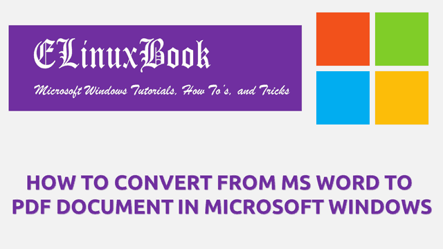 HOW TO CONVERT FROM MS WORD TO PDF DOCUMENT IN MICROSOFT WINDOWS